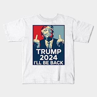 Trump 2024 he'll be back Kids T-Shirt